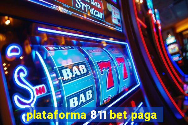 plataforma 811 bet paga